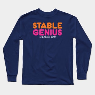 Stable Genius Long Sleeve T-Shirt